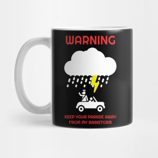 Keep Your Parade Away From My Rainstorm Mug